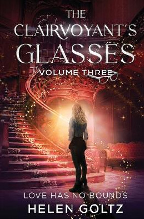 The Clairvoyant's Glasses Volume 3 Helen Goltz 9780645396652