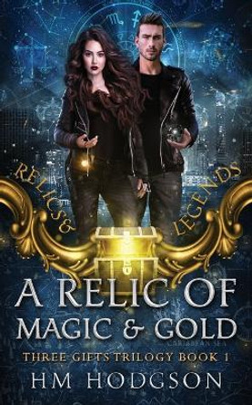 A Relic Of Magic And Gold Hm Hodgson 9780645451603