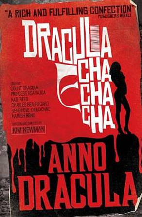 Anno Dracula: Dracula Cha Cha Cha Kim Newman 9780857680853