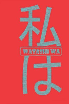 Watashi Wa Val Makoto 9780692725764