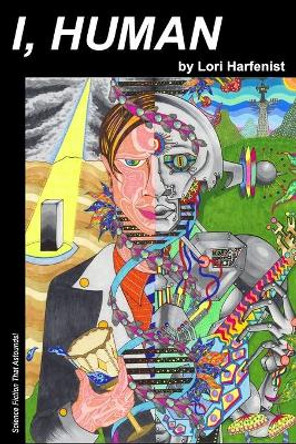 I, Human by Lori Harfenist