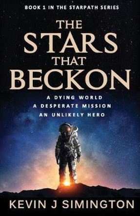 The Stars That Beckon Kevin J Simington 9780648494553