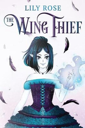 The Wing Thief Lily Rose 9780648940708