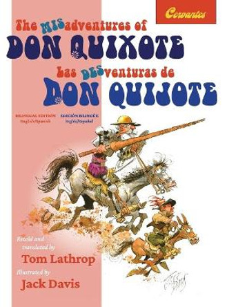 The Misadventures of Don Quixote Bilingual Edition: Las desventuras de Don Quijote, Edicion Bilingue Miguel De Cervantes 9780942566642