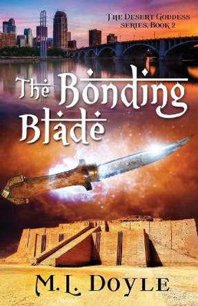 The Bonding Blade M L Doyle 9780989454988