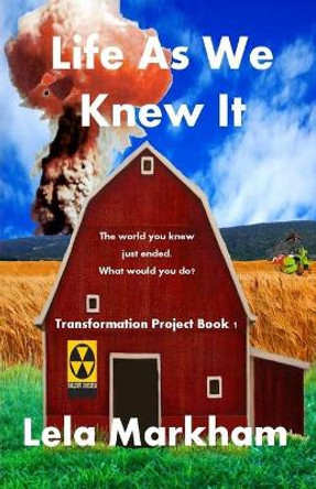 Life As We Knew It Lela Markham 9780990935834