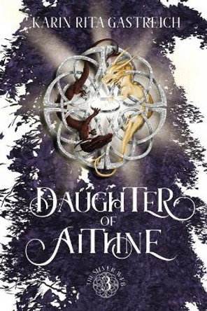 Daughter of Aithne by Karin Rita Gastreich