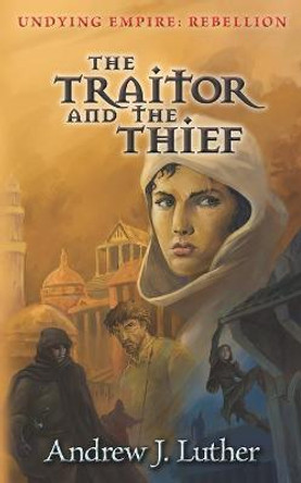 The Traitor and the Thief Andrew J Luther 9780995305687