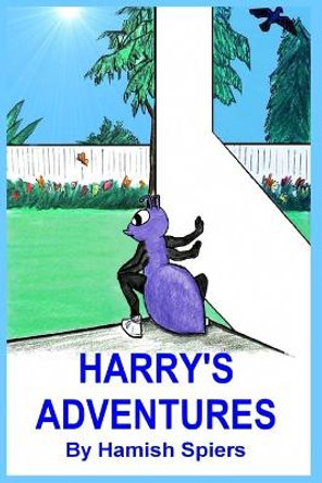 Harry's Adventures Hamish Spiers 9780992370626