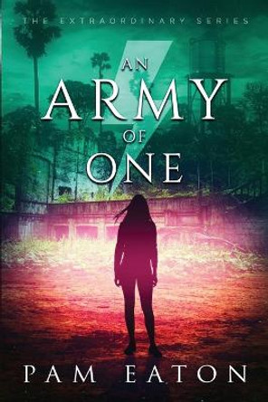 An Army of One Pam Eaton 9780999678756