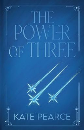 The Power of Three Kate Pearce 9780998091679