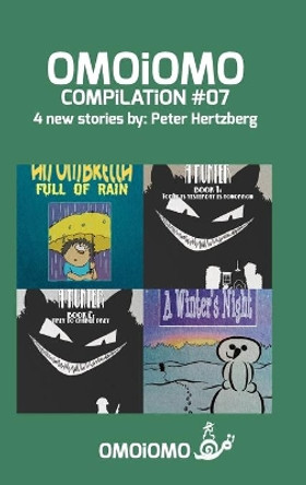 OMOiOMO Compilation 7: A compilation of 4 illustrated stories about courage! Peter Hertzberg 9781034575252