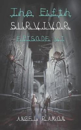 The Fifth Survivor: Episode 6 (Limited Edition) Angel Ramon 9781079491777