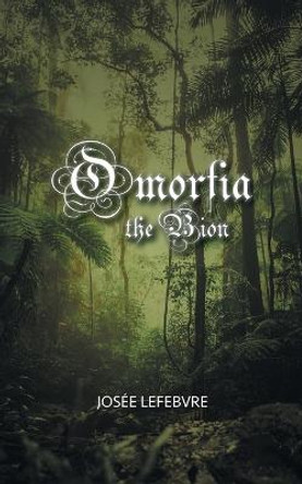 Omorfia - The Bion Josee Lefebvre 9781039149427