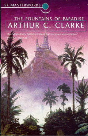 The Fountains Of Paradise Sir Arthur C. Clarke 9781857987218
