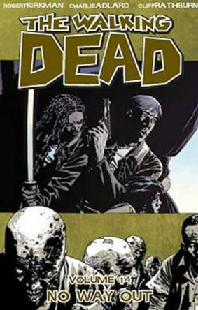 The Walking Dead Volume 14: No Way Out Robert Kirkman 9781607063926