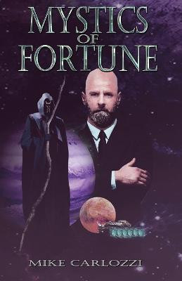 Mystics of Fortune by Mike Carlozzi