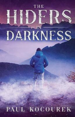 The Hiders In Darkness Paul Kocourek 9781087926360