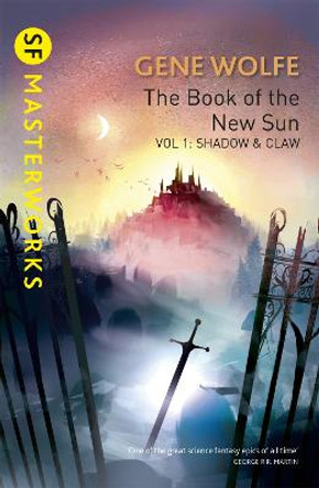 The Book Of The New Sun: Volume 1: Shadow and Claw Gene Wolfe 9781473216495