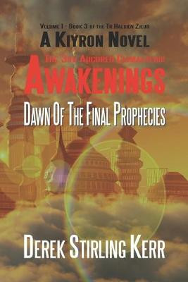 Awakenings: The 3rd Augured Climacteric: Volume 1 - Book 3 Derek Stirling Kerr 9781095952566