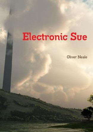 Electronic Sue Oliver Neale 9781291538359