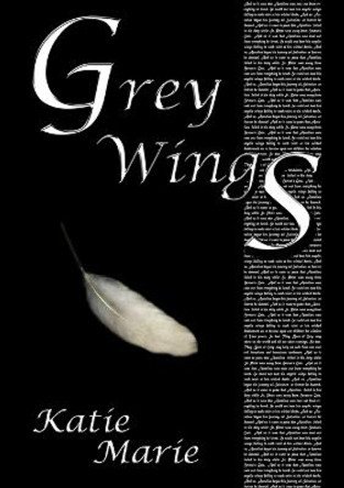 Grey Wings Katie Marie 9781291646320