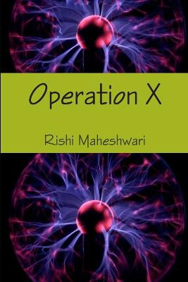 Operation X by Rishi Maheshwari