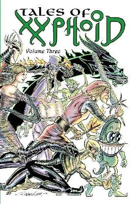 Tales of Xyphoid Volume 3 by John Morgan Curtis