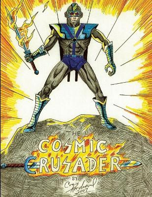 The Cosmic Crusader by Craig Kercheval
