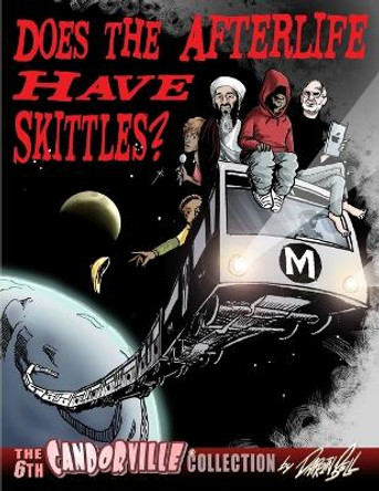 Does the Afterlife Have Skittles? - The 6th Candorville Collection Darrin Bell 9781300459996