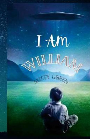 I Am William Misty Green 9781300513575