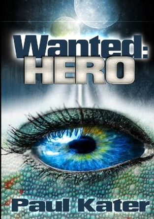 Wanted: hero Paul Kater 9781326155445