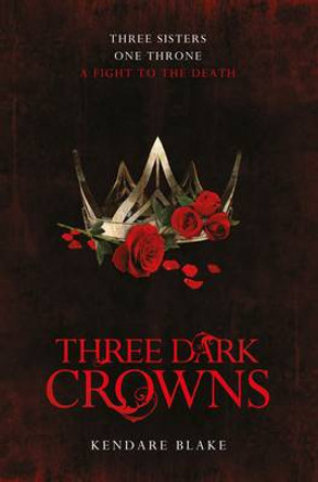 Three Dark Crowns Kendare Blake 9781509804559