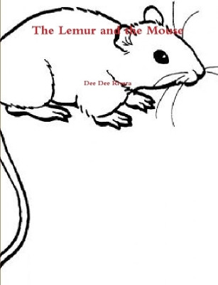 The Lemur and the Mouse by Dee Dee Rivera