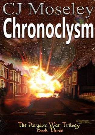 Chronoclysm CJ Moseley 9781326036355