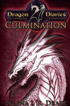 Dragon Diaries: Culmination Selena Drake 9781312981713