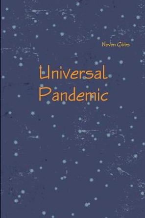 Universal Pandemic Neven Gibbs 9781312323339