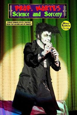 Prof. Morte's Science and Sorcery by Mini Komix