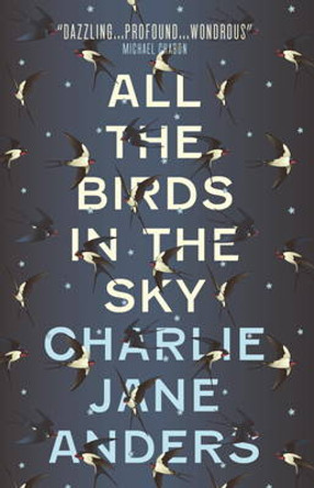 All the Birds in the Sky Charlie Jane Anders 9781785650550