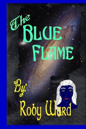 Blue Flame Soft Roby Ward 9781312941809