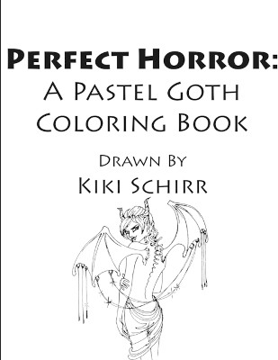 Perfect Horror Coloring Book by Kiki Schirr
