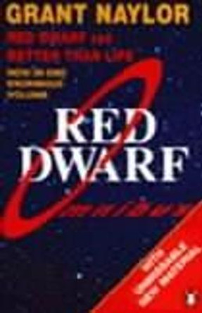 Red Dwarf Omnibus: Red Dwarf: Infinity Welcomes Careful Drivers &  Better Than Life Grant Naylor 9780140174663