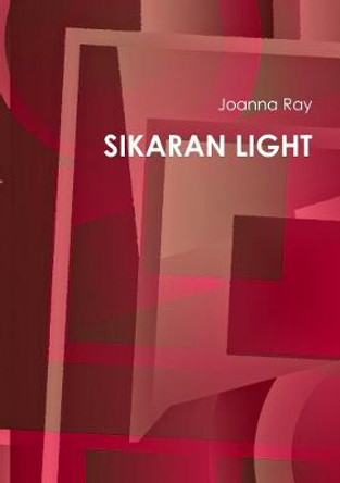 Sikaran Light Joanna Ray 9781326922139