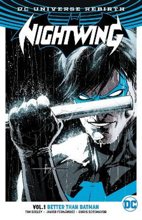 Nightwing Vol. 1: Better Than Batman (Rebirth) Tim Seeley 9781401268039
