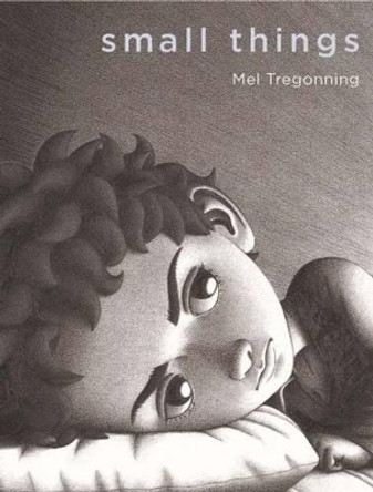 Small Things Mel Tregonning 9781743368725