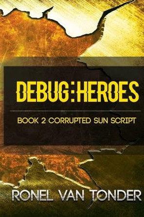 Debug:Heroes by Ronel van Tonder