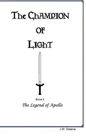 The Champion of Light, Book I; the Legend of Apollo J. W. Greene 9781365111051