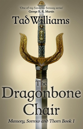 The Dragonbone Chair: Memory, Sorrow & Thorn Book 1 Tad Williams 9781473642102