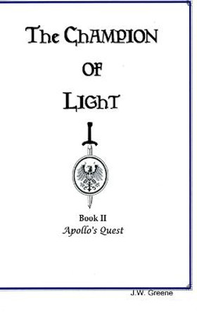 The Champion of Light, Book II; Apollo's Quest J. W. Greene 9781365449000