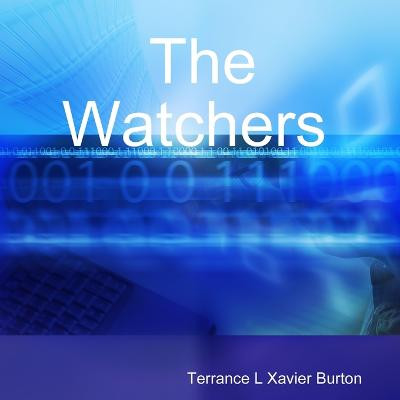 The Watchers by Terrance L Xavier Burton